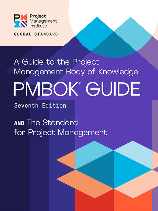 Title details for A Guide to the Project Management Body of Knowledge (PMBOK® Guide) – and the Standard for Project Management (ENGLISH) by Project Management Institute - Available